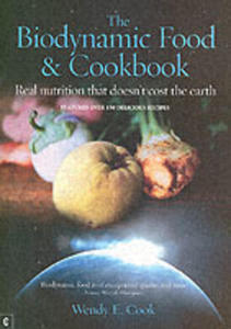 The Biodynamic Food And Cookbook - 2850517609