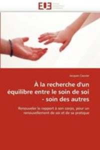 A La Recherche D'un Equilibre Entre Le Soin De Soi - Soin Des Autres - 2857081122