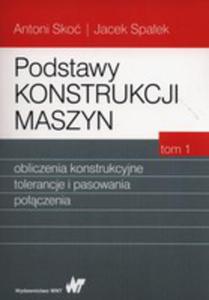 Podstawy Konstrukcji Maszyn Tom 1 - 2850535851