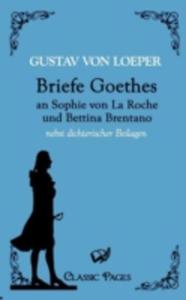 Briefe Goethes An Sophie Von La Roche Und Bettina Brentano - 2857182474