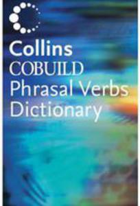 Collins Cobuild Phrasal Verbs Dictionary Pb - 2839758145