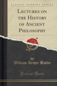 Lectures On The History Of Ancient Philosophy (Classic Reprint) - 2852859897