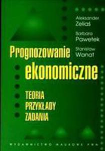 Prognozowanie Ekonomiczne: Teoria, Przykady, Zadania - 2845961278