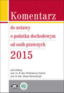 Komentarz Do Ustawy O Podatku Dochodowym Od Osb Prawnych 2015 - 2840122070