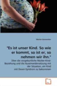 "Es Ist Unser Kind. So Wie Er Kommt, So Ist Er, So Nehmen Wir Ihn. " - 2857074558