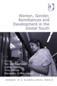 Women, Gender, Remittances And Development In The Global South - 2840140811