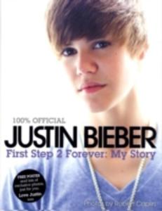 Justin Bieber - First Step 2 Forever: My Story - 2839845609