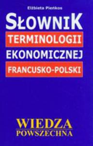 Sownik Terminologii Ekonomicznej Francusko-polski - 2855036209