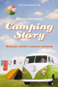 Camping Story. Wakacje, Namiot I Rodzinne Katastrofy - 2855650690