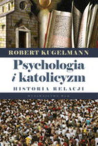 Psychologia I Katolicyzm. Historia Relacji - 2839307402