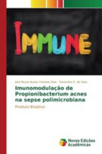 Imunomodula~ao De Propionibacterium Acnes Na Sepse Polimicrobiana - 2857261611