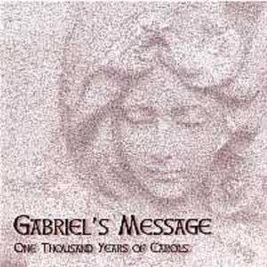 Gabriel's Message - 1000 Years Of Carols