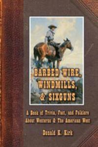 Barbed Wire, Windmills, & Sixguns - 2852916868