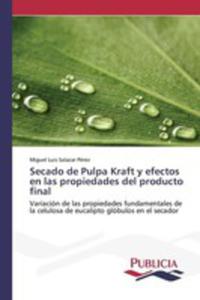 Secado De Pulpa Kraft Y Efectos En Las Propiedades Del Producto Final - 2857212669
