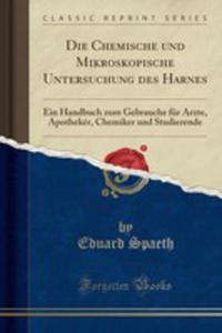 Die Chemische Und Mikroskopische Untersuchung Des Harnes - 2854838203