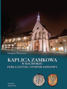 Kaplica Zamkowa W Raciborzu - 2846049913