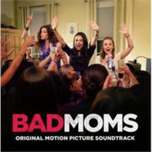 Bad Moms (Original Motion Picture Soundtrack)