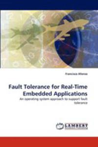 Fault Tolerance For Real - Time Embedded Applications - 2857077281