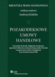 Pozakodeksowe Umowy Handlowe - 2839322706