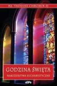 Godzina wita. Naboestwa Eucharystyczne - 2839224744