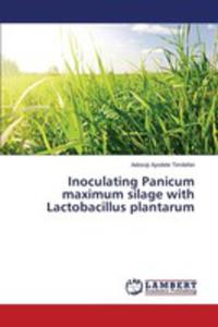 Inoculating Panicum Maximum Silage With Lactobacillus Plantarum - 2857255514