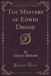 The Mystery Of Edwin Drood (Classic Reprint) - 2852983742