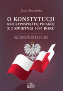 O Konstytucji Rzeczypospolitej Polskiej Z 2 Kwietnia 1997 Roku - 2856593615