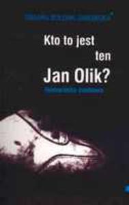 Kto To Jest Jan Olik ? - 2856119566