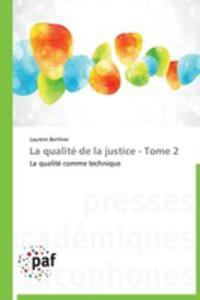 La Qualite De La Justice - Tome 2 - 2857216494