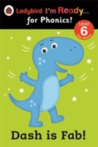 Dash Is Fab! Ladybird I'm Ready For Phonics: Level 6 - 2857049785