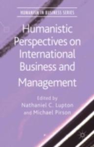 Humanistic Perspectives On International Business And Management - 2840071427