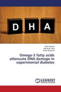 Omega - 3 Fatty Acids Attenuate Dna Damage In Experimental Diabetes - 2857170768