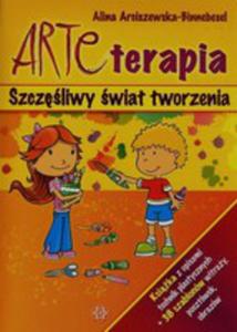 Arteterapia. Szczliwy wiat Tworzenia - 2842804993