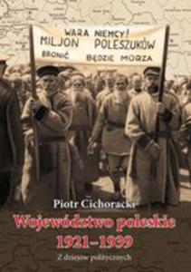 Wojewdztwo Poleskie 1921 - 1939. Z Dziejw Politycznych - 2839844548