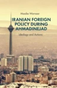 Iranian Foreign Policy During Ahmadinejad - 2849503987