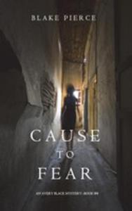 Cause To Fear (An Avery Black Mystery-book 4) - 2853024599