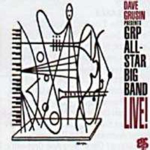 Dave Grusin Presents Grp All-star Big Band - 2839188162