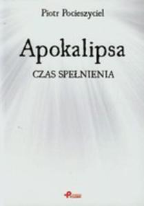 Apokalipsa. Czas Spenienia