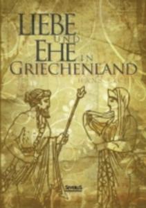 Liebe Und Ehe In Griechenland