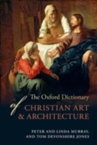 The Oxford Dictionary Of Christian Art And Architecture