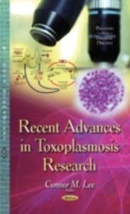 Recent Advances In Toxoplasmosis Research - 2855084049