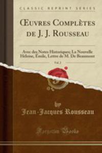 Oeuvres Compl`etes De J. J. Rousseau, Vol. 2 - 2854875264