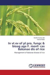 In Vt Ev Of Pl Pro, Fungc & Bioag Aga F. Monf- Cas Bakanae Dis Of Rice - 2857252460