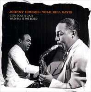 The Johnny Hodges / Wild Bill Davis Project Vol 1 - Con-soul & Jazz Wild Bill Is The Boss! - 2839225951