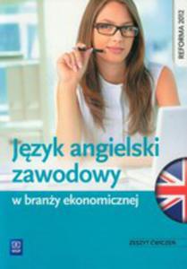 Jzyk Angielski Zawodowy W Brany Ekonomicznej Zeszyt wicze - 2839378005