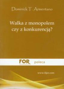 Walka Z Monopolem, Czy Z Konkurencj? - 2841687978