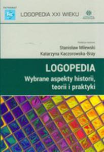 Logopedia. Wybrane Aspekty Historii, Teorii I Praktyki - 2843673912