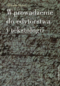 Wprowadzenie Do Edytorstwa I Tekstologii - 2856572476