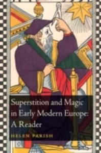 Superstition And Magic In Early Modern Europe