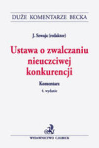 Ustawa O Zwalczaniu Nieuczciwej Konkurencji. Komentarz